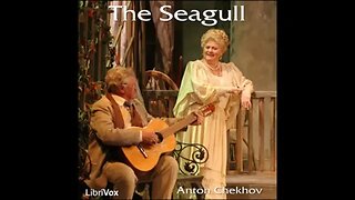 The Seagull by Anton Chekhov - FULL AUDIOBOOK
