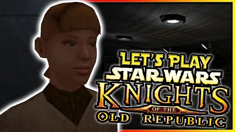 The Stowaway | Let's Play Star Wars: KotOR - Ep.45