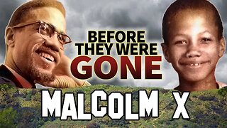 MALCOLM X - Before They Were Gone