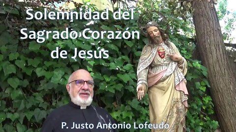 Solemnidad del Sagrado Corazón. P. Justo Antonio Lo Feudo. 2022