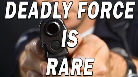 Deadly Force Is Actually Very Rare - LEO Round Table S05E48