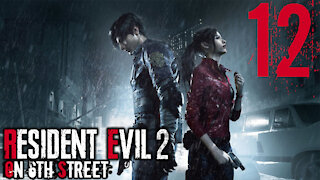 Resident Evil 2 on 6th Street Part 12