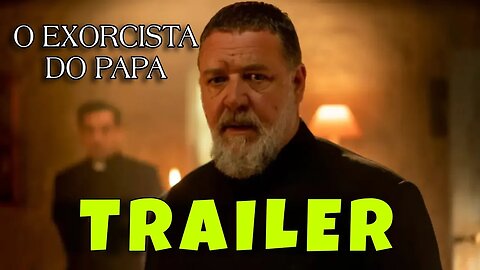 Trailer O Exorcista do Papa - Dublado
