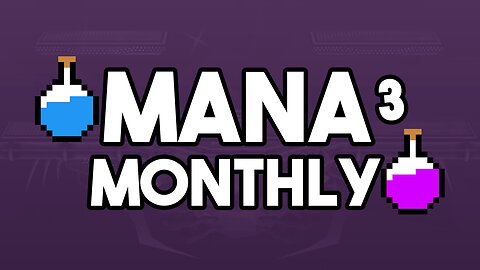 Mana Monthly 3 ft. NoFluxes, A Rookie, ZeRo, TheManaLord, Eikelmann, and more!