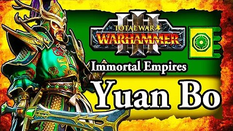 THE YAUN BO CAMPAIGN! Warhammer 3