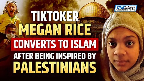 TikToker Megan Rice Converts To Islam After Being Inspired By Palestinians