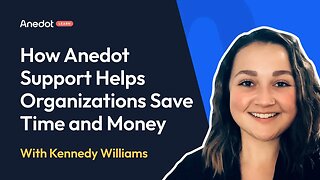 Anedot Learn: How Anedot Support Helps Organizations Save Time and Money