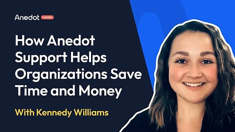 Anedot Learn: How Anedot Support Helps Organizations Save Time and Money