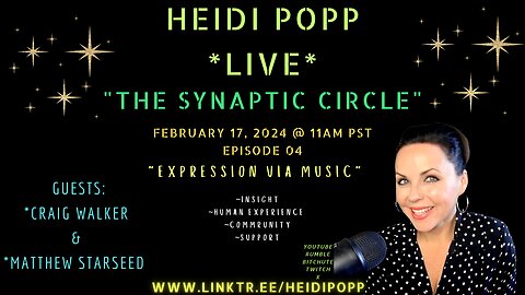 ep 04 "THE SYNAPTIC CIRCLE" 'Expression Via Music'