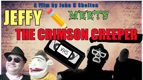 Jeffy Meets The Crimson Creeper (Unfinished Short Film) - A Short Film by John H Shelton ✏️