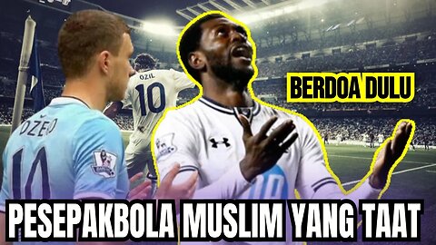 5 pesepakbola muslim dunia dan taat Agama