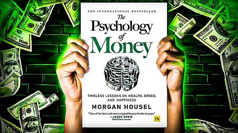 The Psychology of Money Simplified!