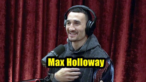 The Joe Rogan Experience. Joe Rogan Experience - Max Holloway