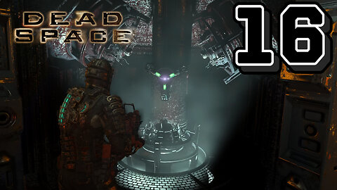 Core Issues -Dead Space Remake Ep. 16