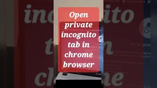 Open private incognito tab in chrome browser #shorts #youtubeshorts