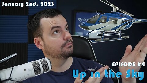 Bell 206B3 release, BlueBird 767 announcement, and much more! Up in the Sky - EP 4 - 1/2/2023