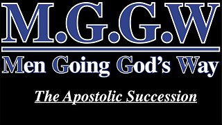 (M.G.G.W) Sabbath Lesson #003:The Apostolic Succession