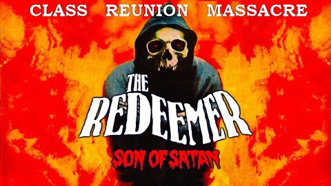 THE REDEEMER: SON OF SATAN 1978 (aka Class Reunion Massacre) Reunion Stalked by Killer TRAILER (Movie HD & W/S)