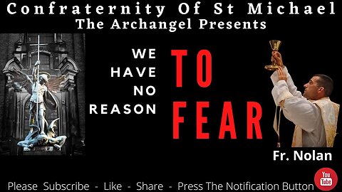 Fr. Nolan - We Have No Reason To Fear. Readings & Homily November 7th 2021 Catholic Sermon N.V.003