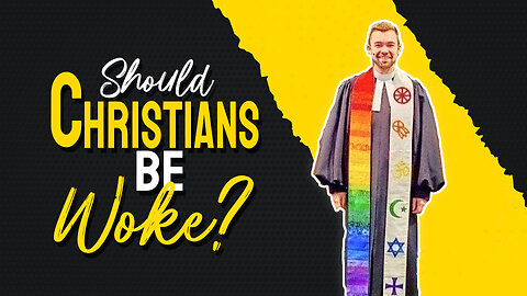 Should Christians be woke?