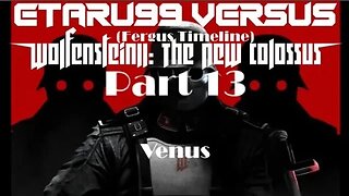 Wolfenstein II: The New Colossus [E13] Venus