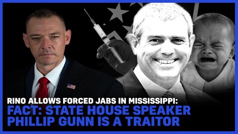 RINO Allows Forced Jabs In Mississippi: Fact: State House Speaker Phillip Gunn Is A Traitor