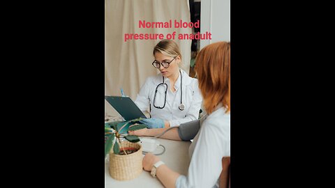 Normal blood pressure of anadult