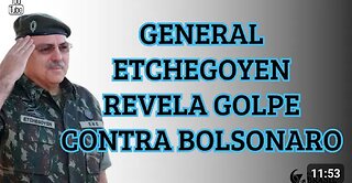 IN BRAZIL GENERAL ETCHEGOYEN REVEALS COUP AGAINST BOLSONARO