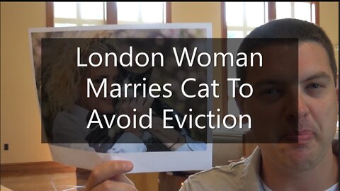 London Woman Marries Cat To Avoid Eviction