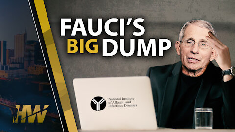 FAUCI’S BIG DUMP