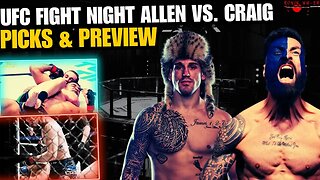 UFC FIGHT NIGHT ALLEN VS. CRAIG PICKS & PREVIEW