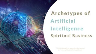 The Archetypes Of Using Artificial Intelligence In Your Spiritual Business #artificialintellience