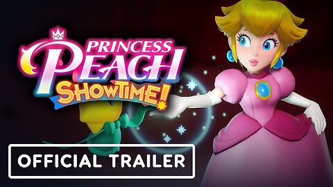 Princess Peach: Showtime! - Official Announcement Trailer | Nintendo Direct 2023