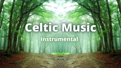 Peaceful Celtic Music.