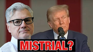 Trump Mistrial?