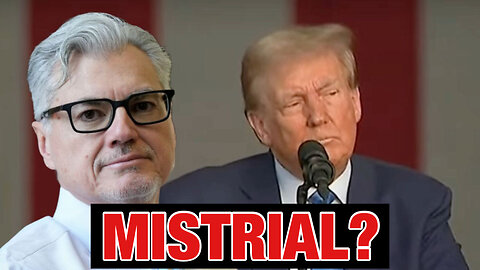 Trump Mistrial?