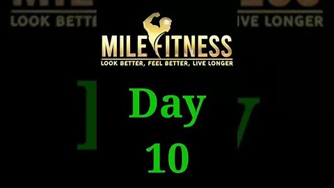 Day Ten of Mile Fitness #shorts