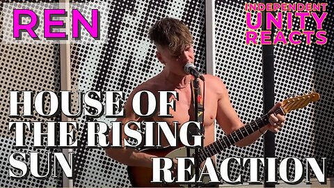 "Alien" Musician Ren Performs "House of the Rising Sun" Reaction