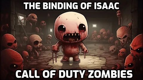 The Binding Of Isaac - Call Of Duty Zombies