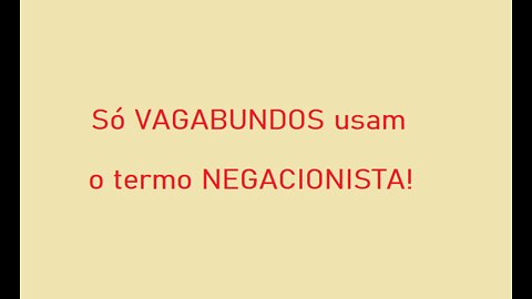 Negacionistas? - Não! Gente Séria em Busca da Verdade!