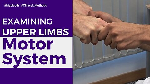 Motor System Examination of Upper Limbs