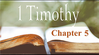 1 Timothy Chapter 5 - Paul instructs how to deal with people.