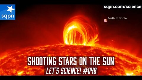 Shooting Stars on the Sun - Let's Science!