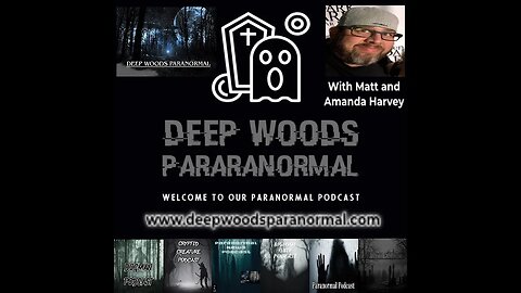 Deep woods Paranormal Podcast Update. More paranormal content coming your way.