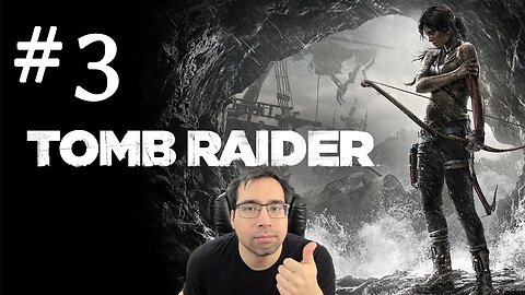Tomb Raider 2013 Full Playthrough - Part 3