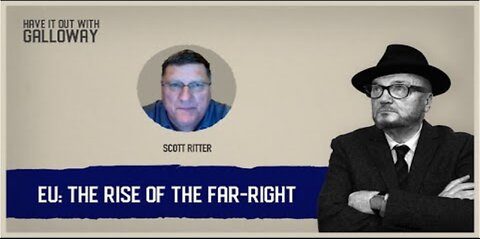 Have it Out with Galloway - EU: Rise of the far-right