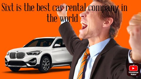 Sixt is the best car rental company in the world