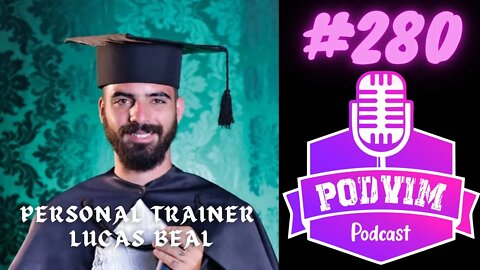 PERSONAL TRAINER LUCAS BEAL - PODVIM #280