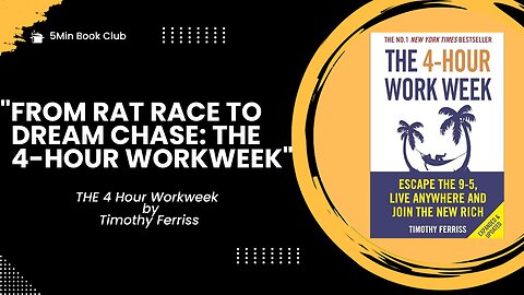 "From Rat Race to Dream Chase: The 4-Hour Workweek Map"