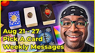 Pick A Card Tarot Reading - August 21-27 Weekly Messages